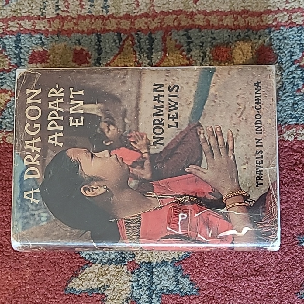 A DRAGON APPARENT TRAVELS IN INDO-CHINA BY NORMAN LEWIS BOOK